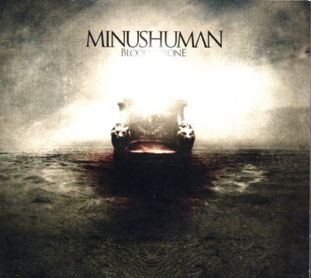 Minushuman - Bloodthrone (2011) /Limited Edition