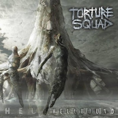 Torture Squad - Hellbound (2008)