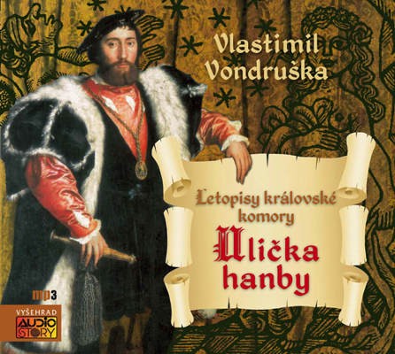 Vlastimil Vondruška - Ulička hanby: Letopisy královské komory /Mp3 