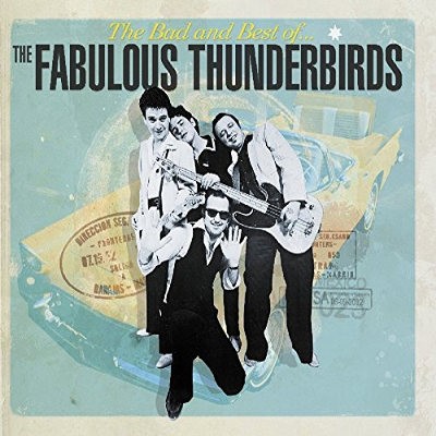 Fabulous Thunderbirds - Bad And Best Of The Fabulous Thunderbirds (Edice 2016) - 180 gr. Vinyl 