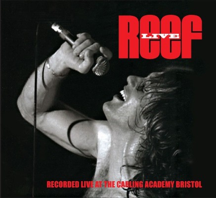 Reef - Live At Carling Academy Bristol (2006) /CD+DVD