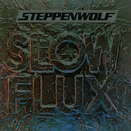 Steppenwolf - Slow Flux /Reedice (2018) 