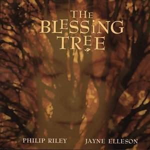 Philip Riley, Jayne Elleson - Blessing Tree 