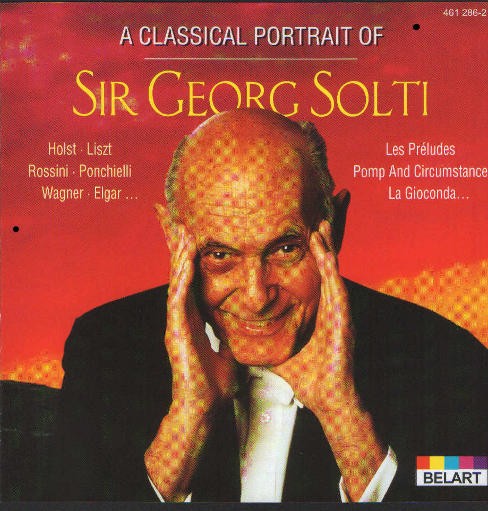 Varioius Artists - A  Classical Portrait  Of Sir Georg Solti 
