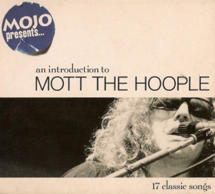 Mott The Hoople - Mojo Presents... Mott The Hoople (2003) 