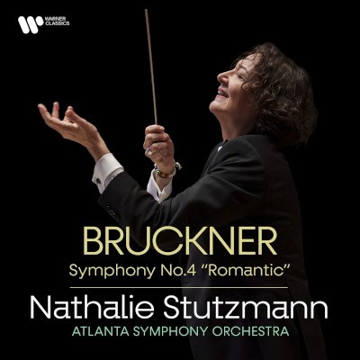Anton Bruckner / Nathalie Stutzmann, Atlanta Symphony Orchestra - Symphony No. 4 "Romantic" (2026)