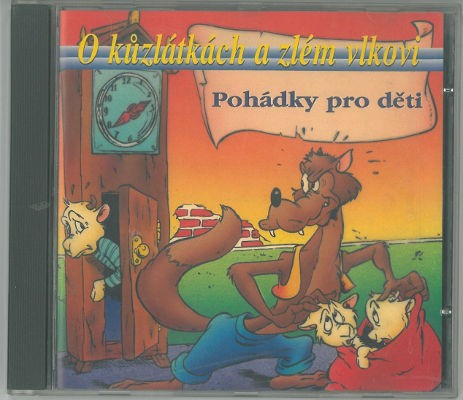 Various Artists - Pohádky pro děti: O kůzlátkách a zlém vlkovi (1997)