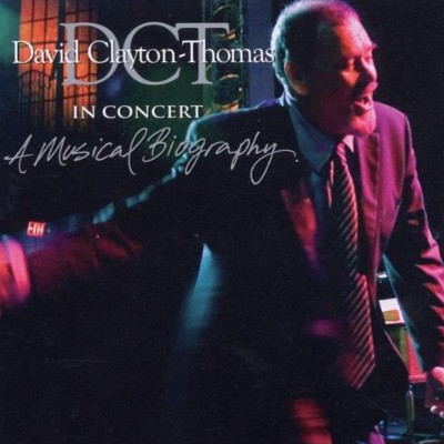 David Clayton-Thomas - In Concert: A Musical Biography (2006) 