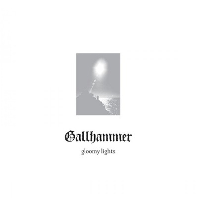 Gallhammer - Gloomy Lights (Edice 2010)