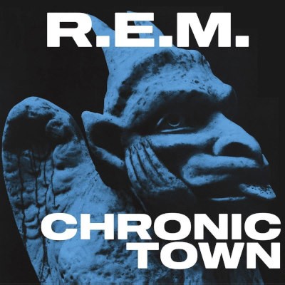 R.E.M. - Chronic Town (EP, 40th Anniversary Edition 2022)