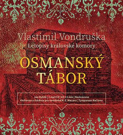 Vlastimil Vondruška - Letopisy královské komory - Osmanský tábor (MP3, 2019)
