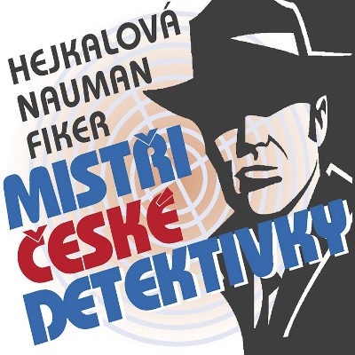 Eduard Fiker, Pavel Nauman, Markéta Hejkalová - Mistři české detektivky (3xCD-MP3, 2019) /Limitovaná edice