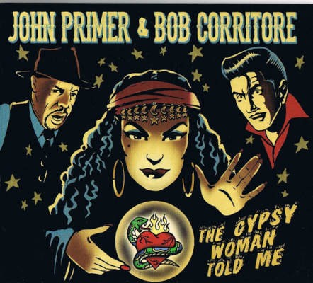 John Primer & Bob Corritore - Gypsy Woman Told Me (2020)