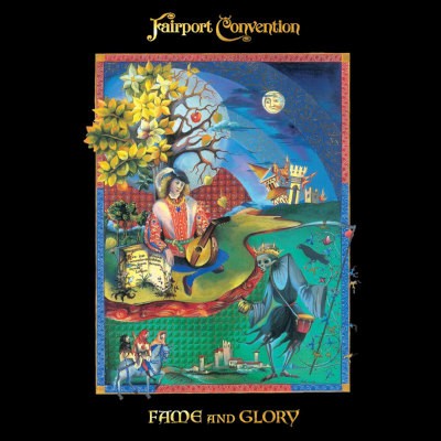Fairport Convention - Fame And Glory (Edice 2024) - Limited Vinyl