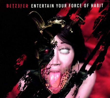 Betzefer - Entertain Your Force Of Habit (2018) 