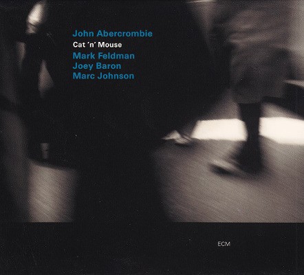 John Abercrombie - Cat 'N' Mouse (2002) 