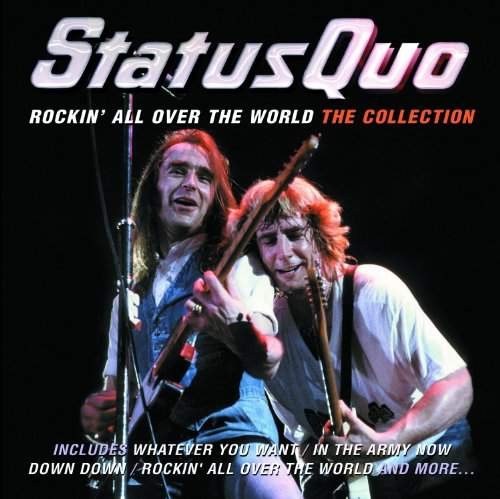 Status Quo - Rockin' All Over The World: The Collection 