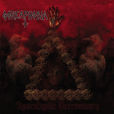 Goreaphobia - Apocalyptic Necromancy (2011)