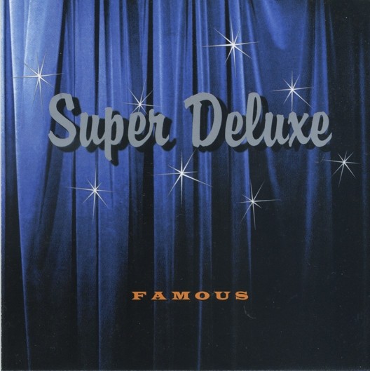Super Deluxe - Famous (1995) 