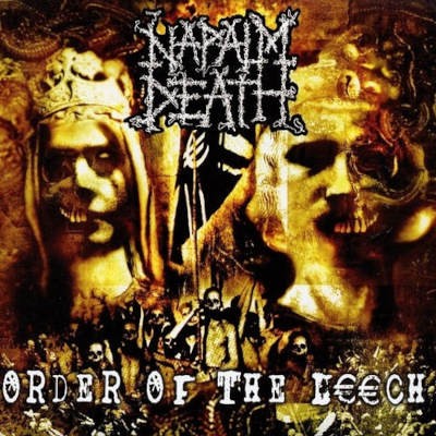 Napalm Death - Order Of The Leech (Edice 2013)