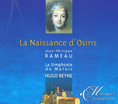 Jean-Philippe Rameau - La Naissance d'Osiris (2009)