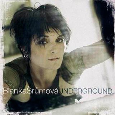 Blanka Šrůmová - Underground (2005) 