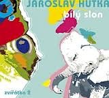 Jaroslav Hutka - Bílý Slon (Zvířátka 2) 