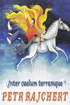 Petr Rajchert / Inter - Mezi Nebem A Zemí / Inter Caelum Terramque (Kazeta, 2003)