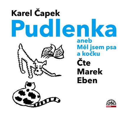 Karel Čapek/Marek Eben - Pudlenka aneb Měl jsem psa a kočku 