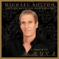 Michael Bolton - Aint No Mountain High Enough A Tribute To Hitsville U.S.A (Ltd.) 