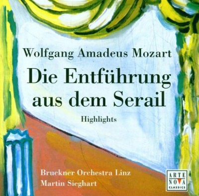 Bruckner Orchestra Linz /  Martin Sieghart - Mozart: Die Entführung aus dem Serail 