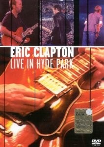 Eric Clapton - LIVE IN THE HYDE PARK (1996) 