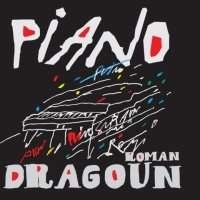 Roman Dragoun - Piano 