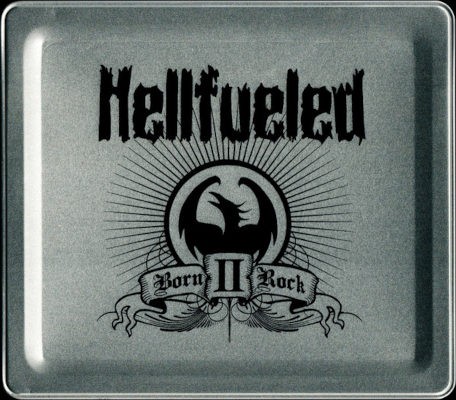 Hellfueled - Born II Rock (2005) /Limited Edition