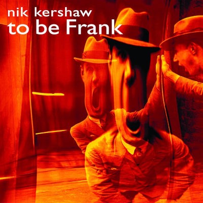 Nik Kershaw - To Be Frank (Reedice 2023) /Digipack