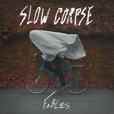 Slow Corpse - Fables (2018) 