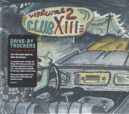Drive-By Truckers - Welcome 2 Club XIII (2022) /Digipack