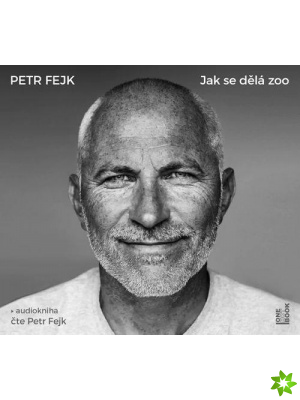 Petr Fejk - Jak se delá zoo (2022) - MP3 Audiokniha