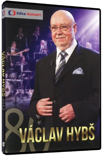 Václav Hybš - 80. Narozeniny (DVD, 2016) 
