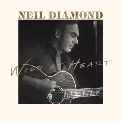Neil Diamond - Wild At Heart (2026) /2CD