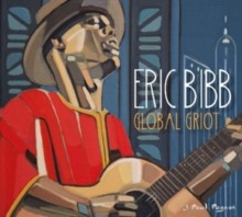 Eric Bibb - Global Griot /Digipack (2018)