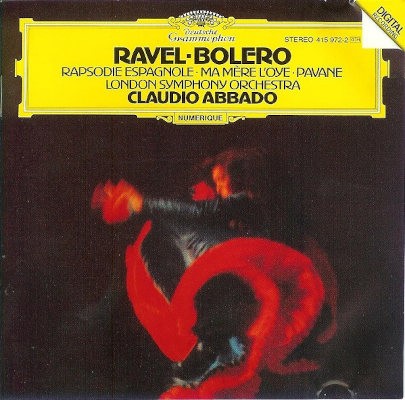 Maurice Ravel / London Symphony Orchestra, Claudio Abbado - Bolero / Rapsodie Espagnole / Ma Mére L'Oye / Pavane (1986)