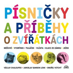 Václav Chaloupek/Jaroslav Samson Lenk/Ondřej Vetchý - Písničky a příběhy o zvířátkách 