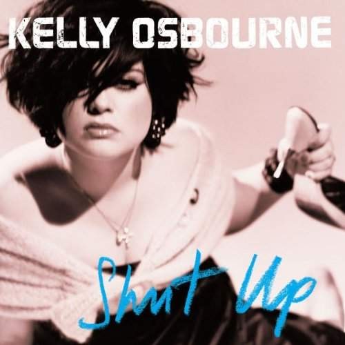 Kelly Osbourne - Shut Up (2003) 