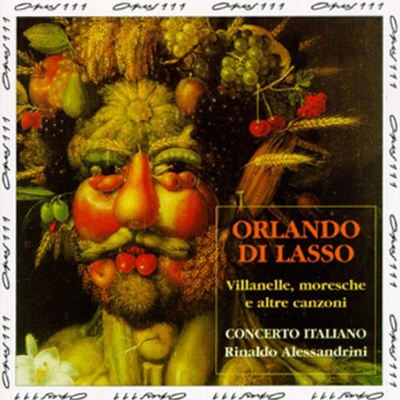Orlando Di Lasso / Rinaldo Alessandrini - Villanelle, Moresche E Altre Canzoni (Edice 1994) 