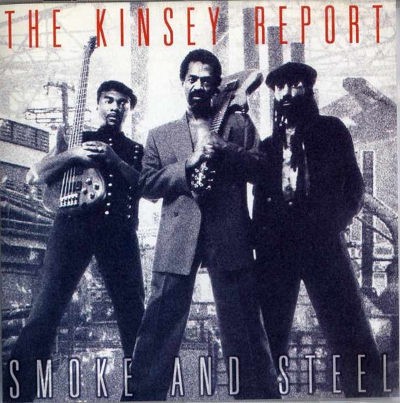 The Kinsey Report ‎ - Smoke And Steel 