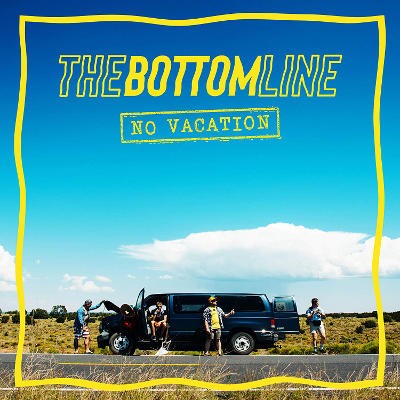 Bottom Line - No Vacation (2019)