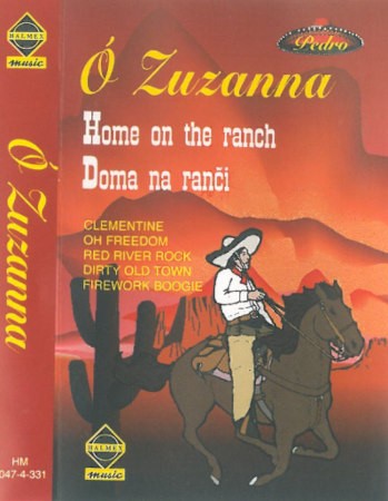 Ó Zuzanna - Home on the ranch / Doma na ranči (Kazeta, 1999)