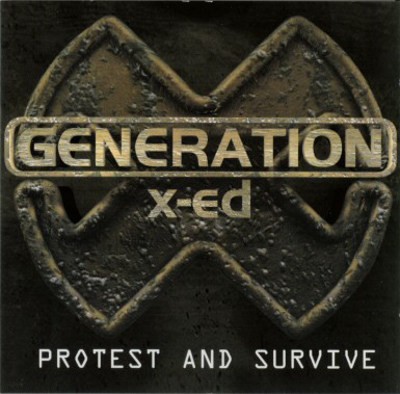 Generation X-ed - Protest And Survive (1999)
