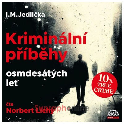 I. M. Jedlička - Kriminální příběhy osmdesátých let (2024) /CD-MP3